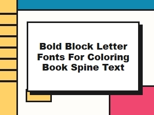 Bold Block Letter Fonts Perfect for Coloring Book Spine Text
