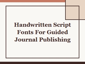 Handwritten Script Fonts for Guided Journal Publishing