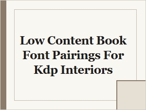 Best Font Pairings for Low Content Kdp Book Interiors – Commercial Use Guide