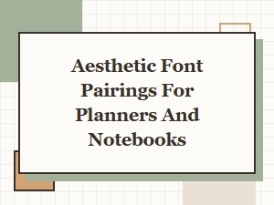 Beautiful Font Pairings for Planners and Notebooks You'll Love
