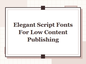 Free Elegant Script Fonts for Low Content Publishing